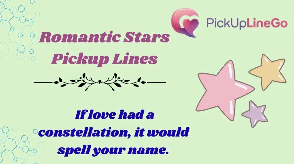 Romantic Stars Pickup Lines