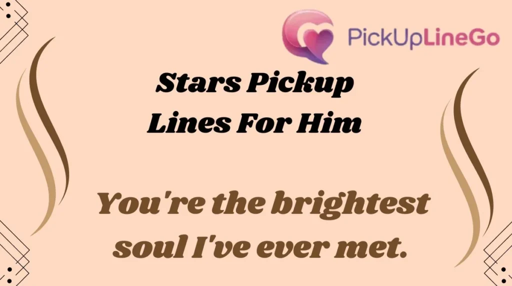 Stars Pickup Lines For Him