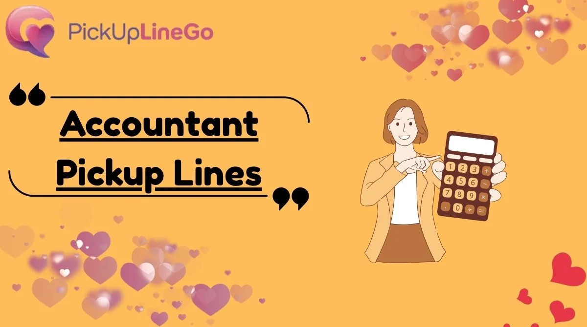 Accountant Pickup Lines