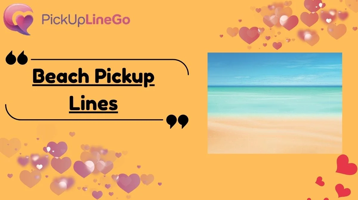 Beach Pickup Lines