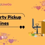 Best Dirty Pickup Lines