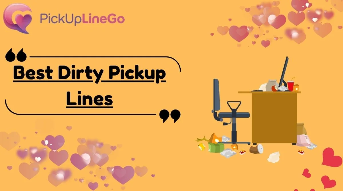 Best Dirty Pickup Lines