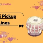 Desi Pickup Lines