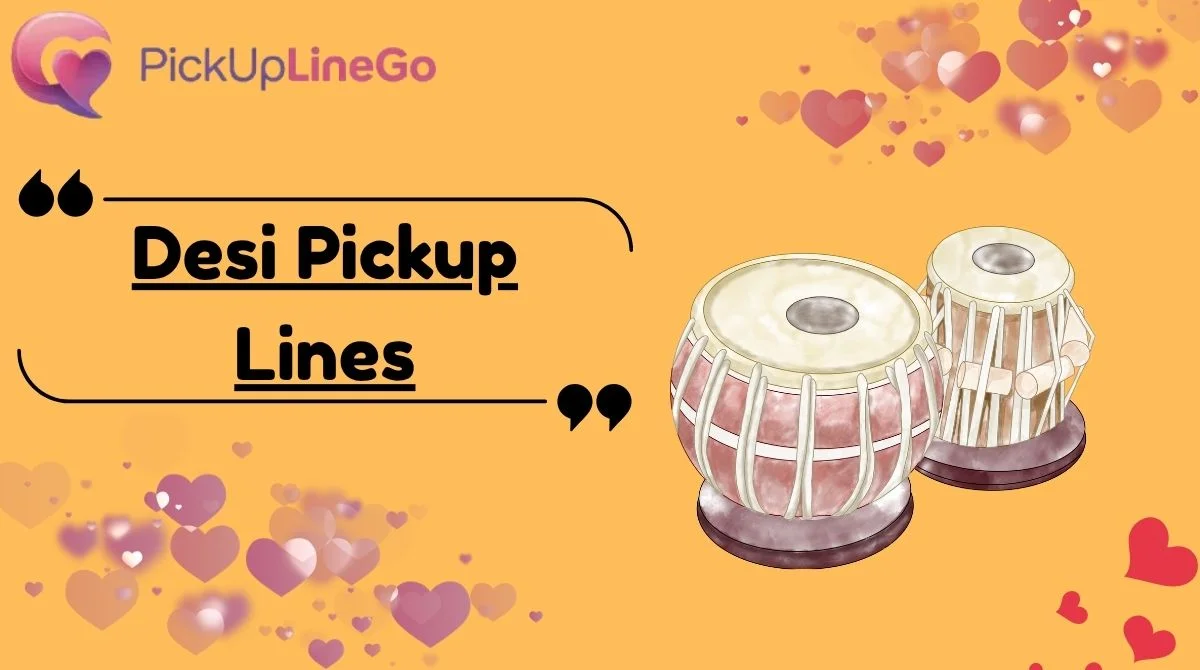Desi Pickup Lines