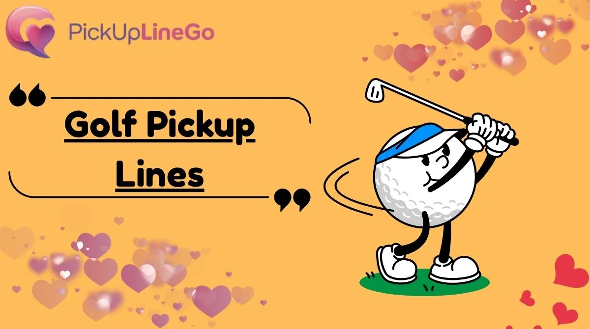 Golf Pickup Lines