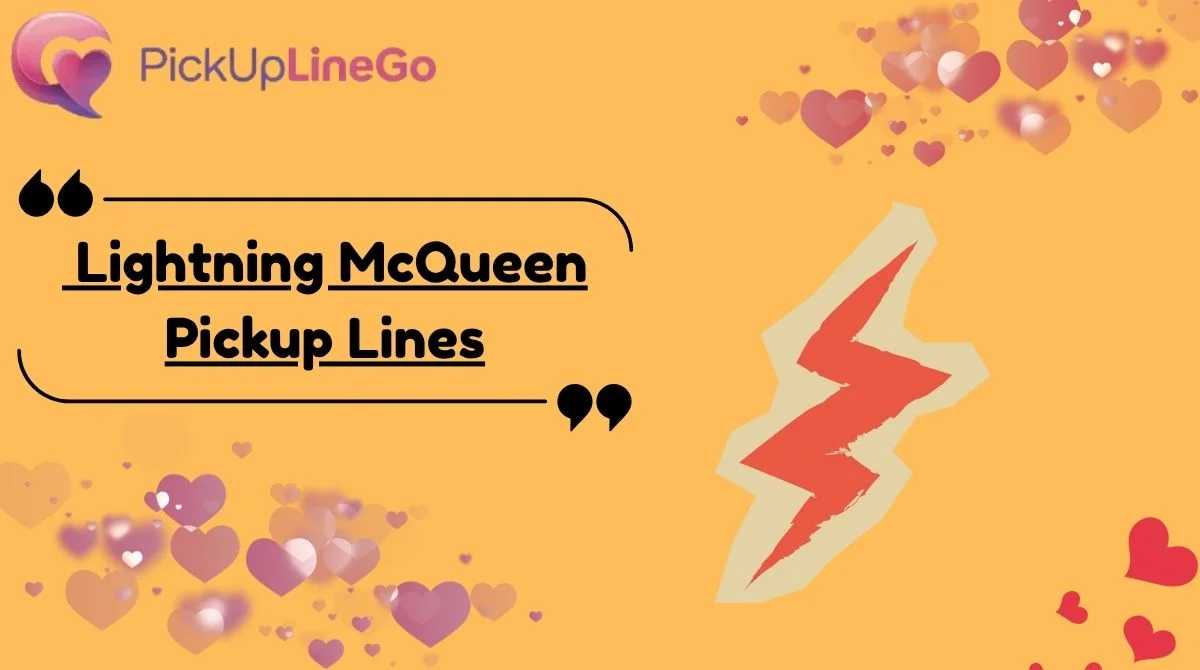 Lightning McQueen Pickup Lines