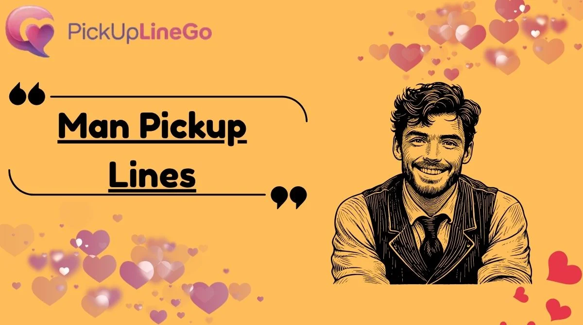 Man Pickup Lines