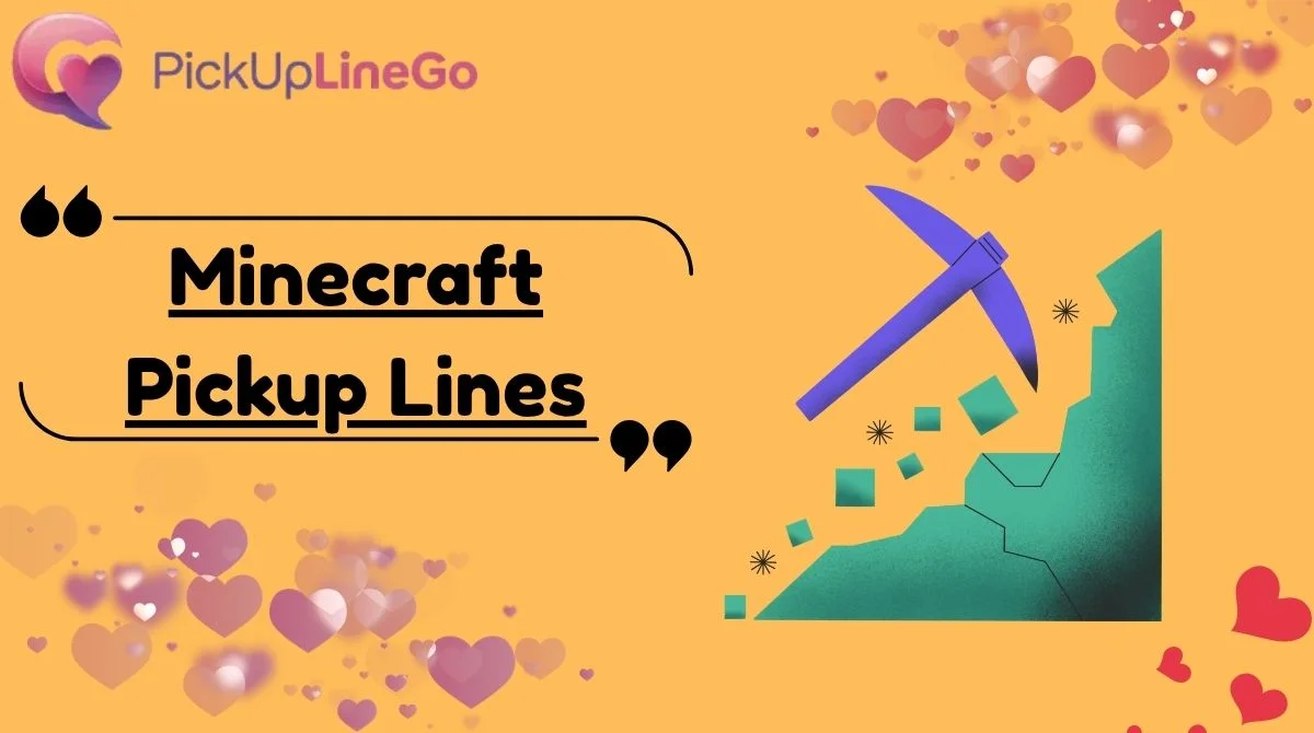 Minecraft Pickup Lines