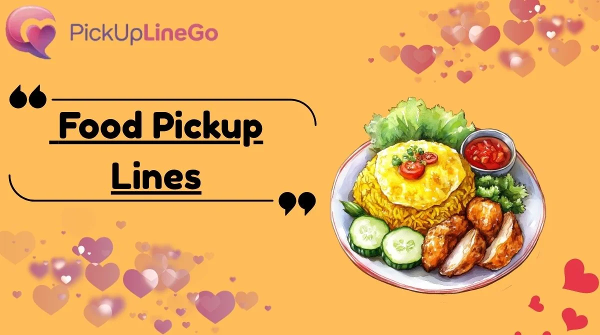 Food Pickup Lines
