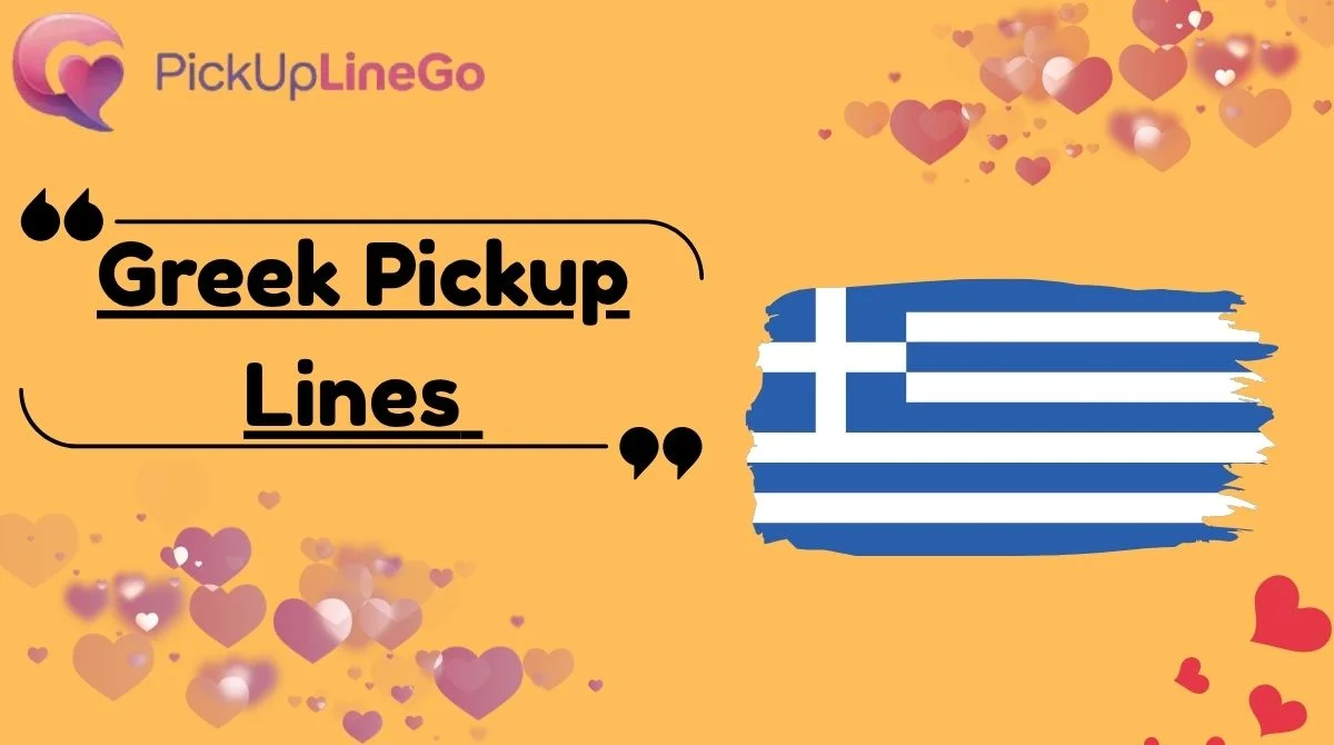 Greek Pickup Lines
