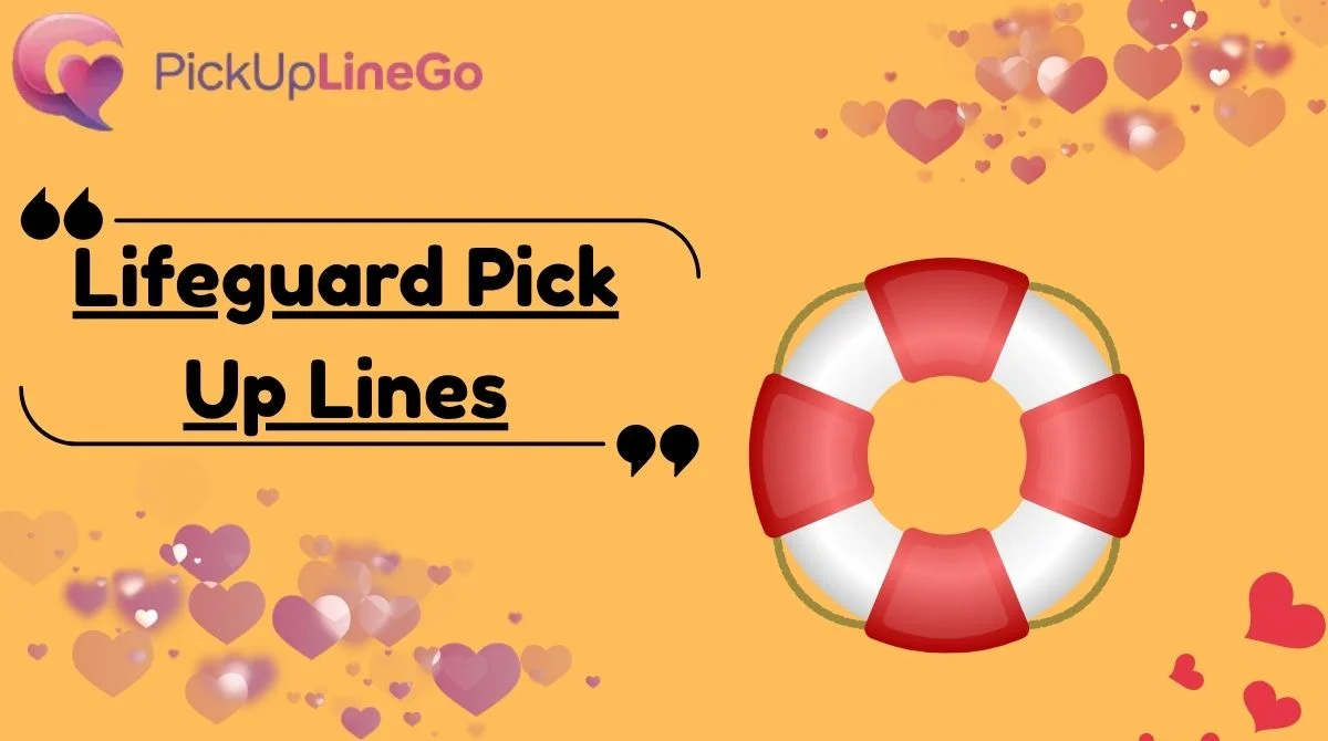 Lifeguard Pick Up Lines