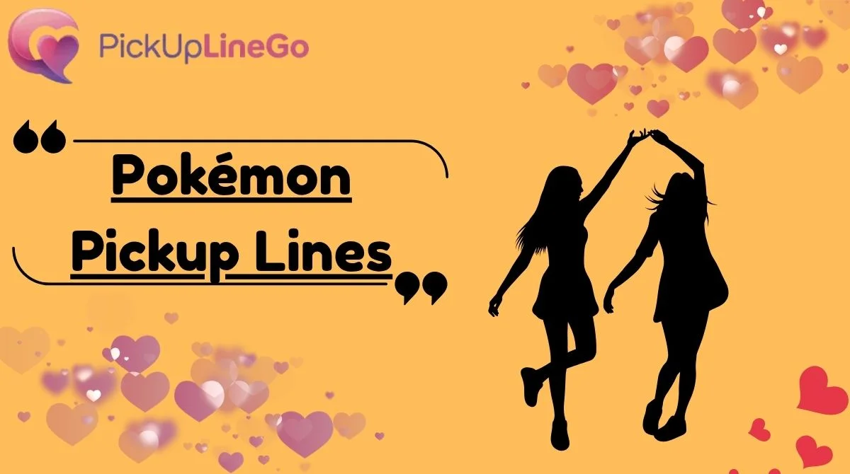 Pokémon Pickup Lines