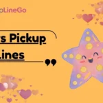Stars Pickup Lines